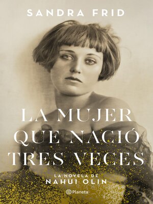 cover image of La mujer que nació tres veces